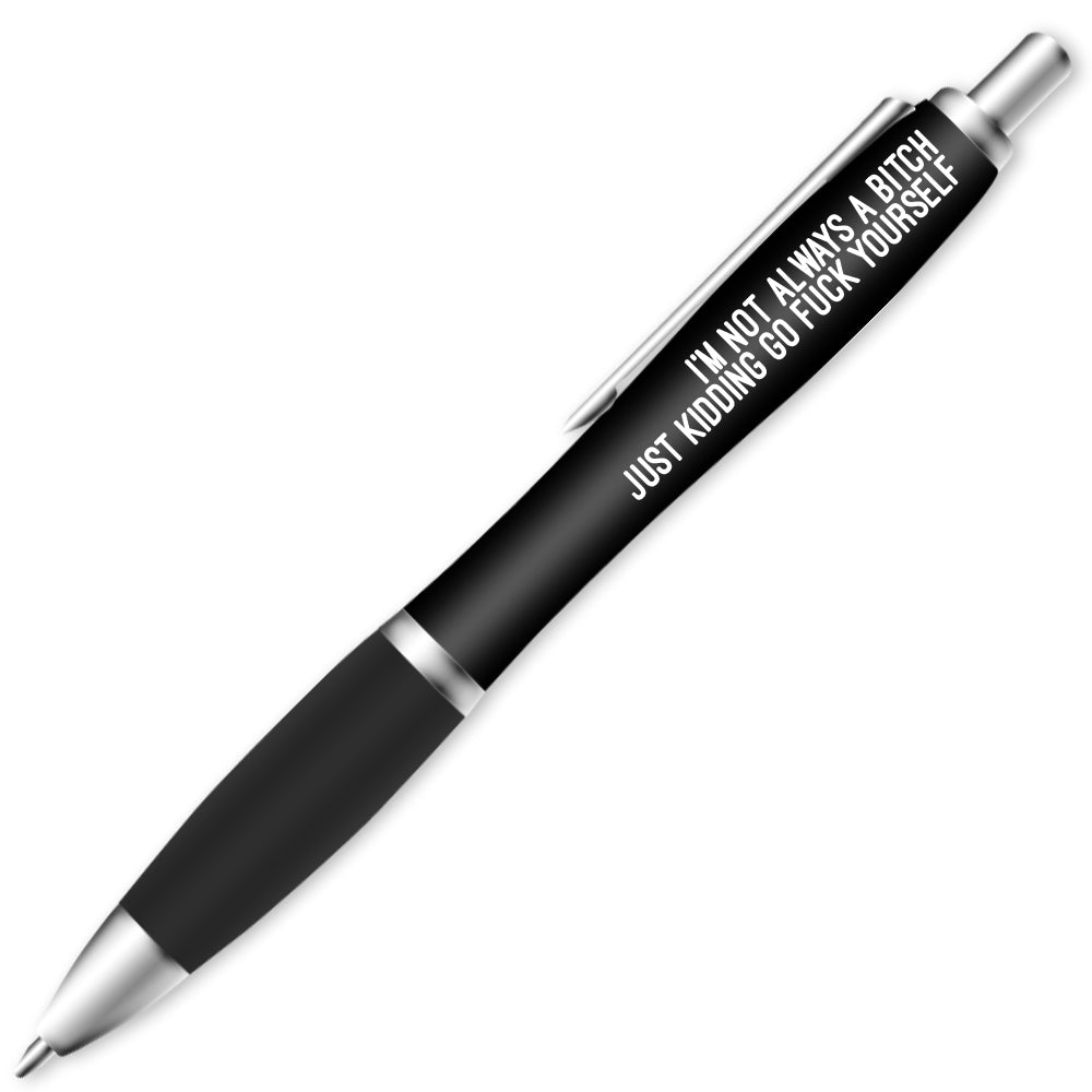 I'M Not Always A Bitch Pen #1 image